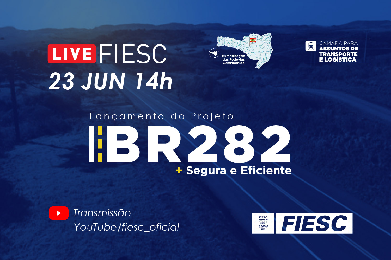 Lançamento “on-line” do Projeto BR 282 + Segura e Eficiente