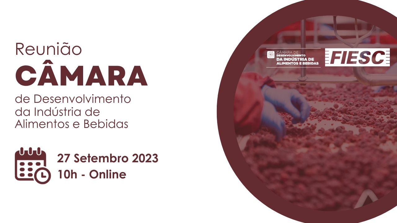 Reunião da Câmara de Alimentos e Bebidas - ONLINE
