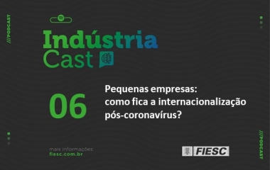 OUÇA no IndústriaCast: Como fica o comércio internacional para pequenas pós-coronavírus?