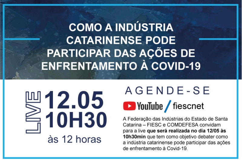 Participação da indústria em ações de enfrentamento à Covid-19 é tema de live da FIESC nesta terça (12)